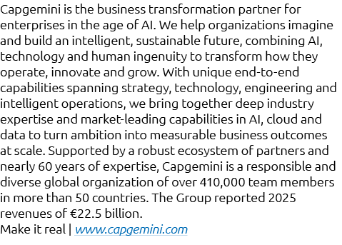 Capgemini is the business transformation partner for enterprises in the age of AI. We help organizations imagine and ...