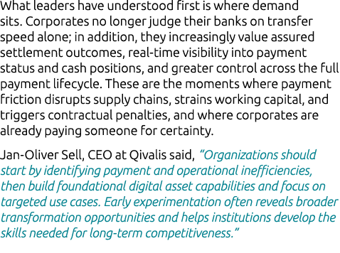 What leaders have understood first is where demand sits. Corporates no longer judge their banks on transfer speed alo...