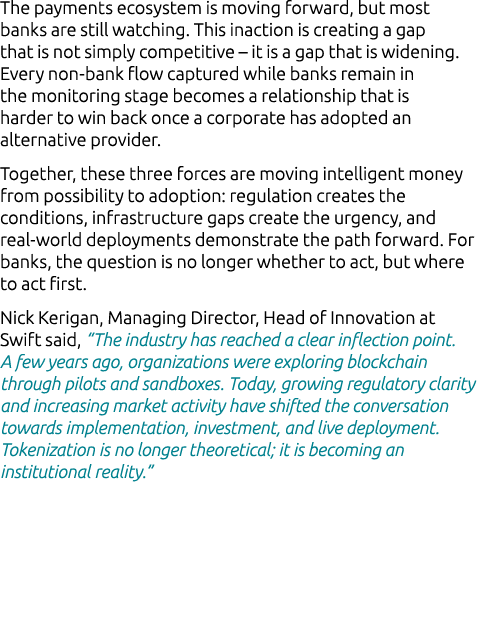 The payments ecosystem is moving forward, but most banks are still watching. This inaction is creating a gap that is ...
